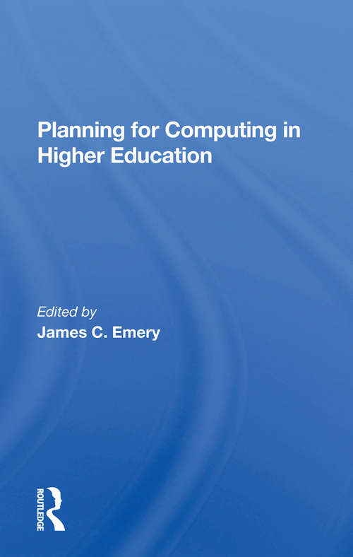 Book cover of Planning For Computing In Higher Education: Proceedings Of The 1979 Educom Fall Conference