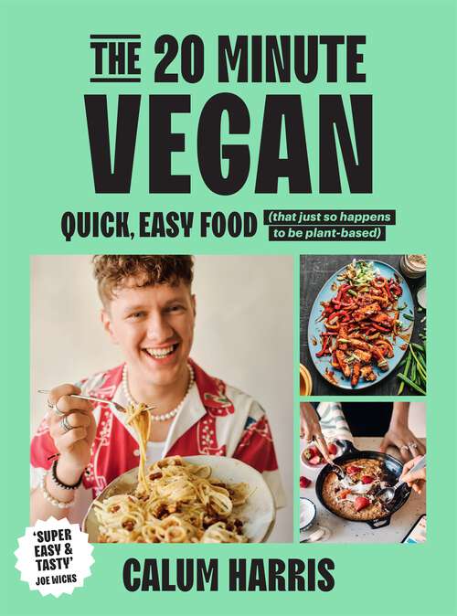 Book cover of The 20-Minute Vegan: Quick, Easy Food (That Just So Happens to be Plant-based)