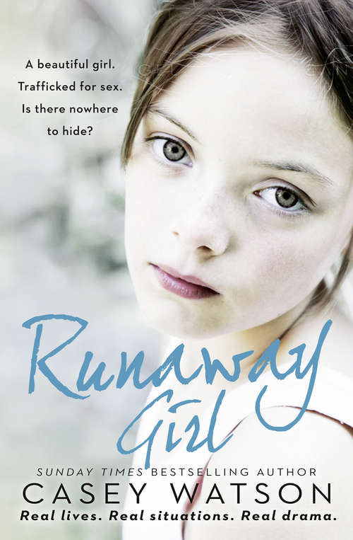 Book cover of Runaway Girl: A Beautiful Girl. Trafficked For Sex. Is There Nowhere To Hide? (ePub edition)
