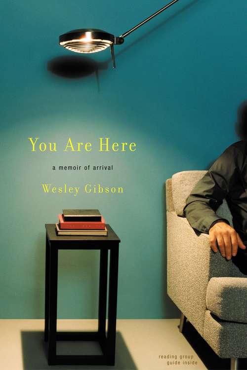 Book cover of You Are Here: A Memoir of Arrival