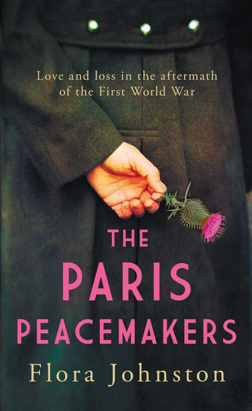 Book cover of The Paris Peacemakers: The powerful tale of love and loss in the aftermath of World War One