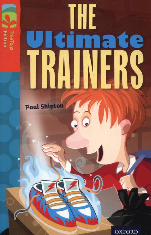 Book cover of Oxford Reading Tree, Level 13, TreeTops Fiction: The Ultimate Trainers (2014 edition) (PDF)