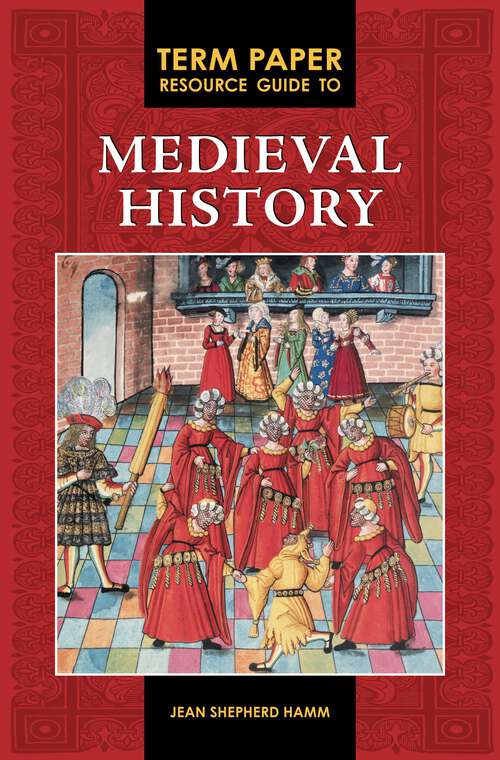Book cover of Term Paper Resource Guide to Medieval History (Term Paper Resource Guides)