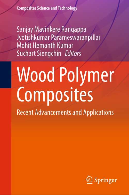 Book cover of Wood Polymer Composites: Recent Advancements and Applications (1st ed. 2021) (Composites Science and Technology)