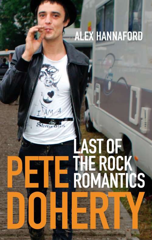 Book cover of Pete Doherty: Last of the Rock Romantics