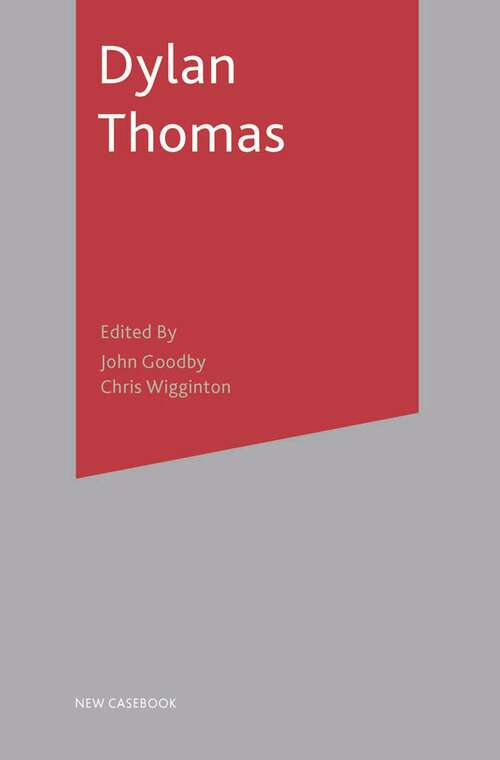 Book cover of Dylan Thomas (1st ed. 2001) (New Casebooks)