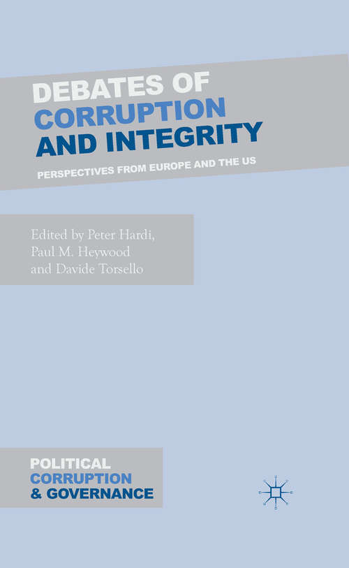 Book cover of Debates of Corruption and Integrity: Perspectives from Europe and the US (2015) (Political Corruption and Governance)
