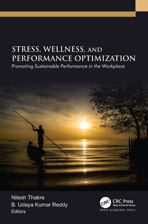 Book cover of Stress, Wellness, and Performance Optimization: Promoting Sustainable Performance in the Workplace
