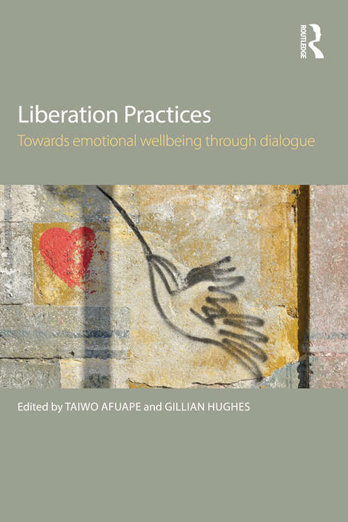 Book cover of Liberation Practices: Towards Emotional Wellbeing Through Dialogue