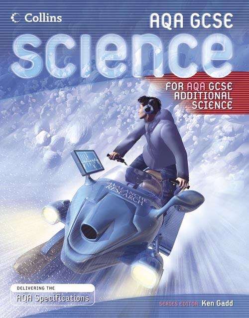 Book cover of GCSE Science for AQA - Additional Science Student Book (PDF)