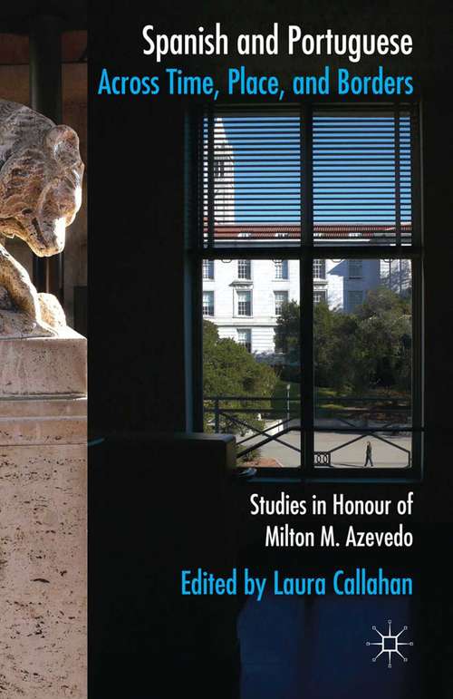 Book cover of Spanish and Portuguese across Time, Place, and Borders: Studies in Honour of Milton M. Azevedo (2014)