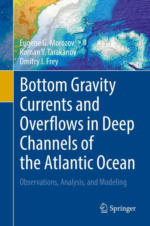 Book cover of Bottom Gravity Currents and Overflows in Deep Channels of the Atlantic Ocean: Observations, Analysis, and Modeling (1st ed. 2021)