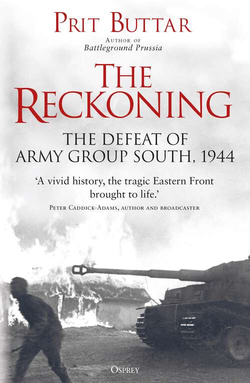 Book cover of The Reckoning: The Defeat of Army Group South, 1944