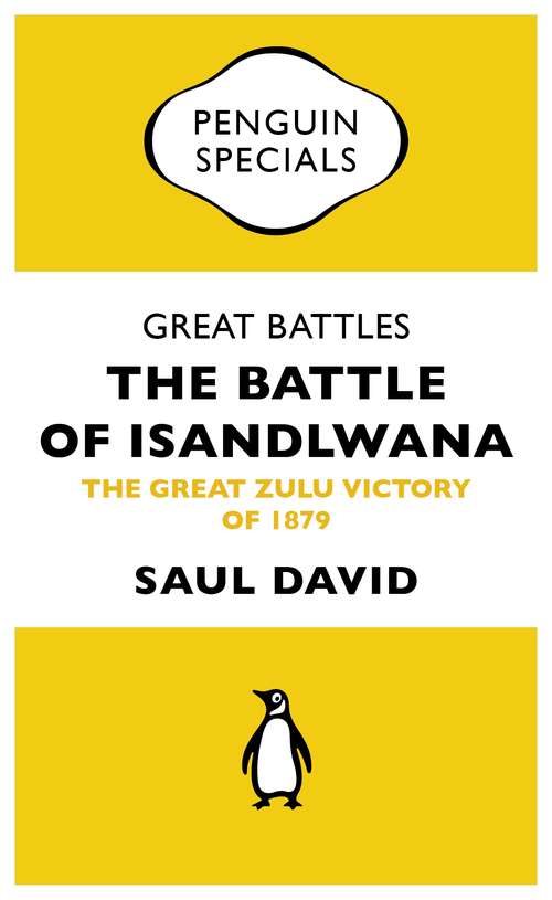 Book cover of Great Battles: The Great Zulu Victory of 1879 (Penguin Specials)