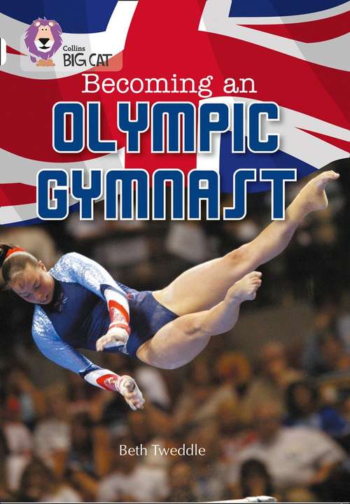 Book cover of Becoming an Olympic Gymnast (PDF) (Collins Big Cat Ser. (PDF))
