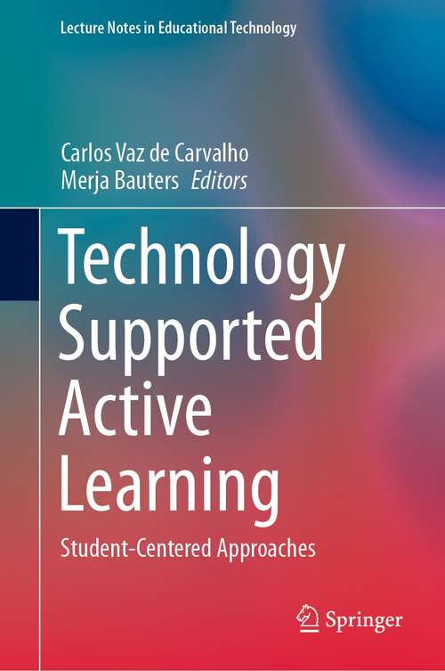 Book cover of Technology Supported Active Learning: Student-Centered Approaches (1st ed. 2021) (Lecture Notes in Educational Technology)