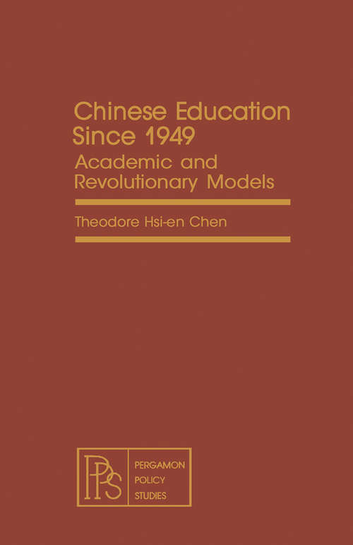 Book cover of Chinese Education Since 1949: Academic and Revolutionary Models