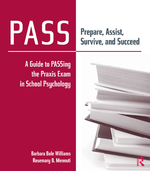 Book cover of PASS: A Guide to PASSing the Praxis Exam in School Psychology
