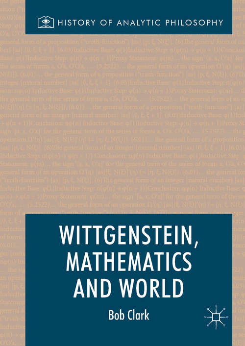 Book cover of Wittgenstein, Mathematics and World