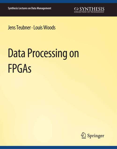 Book cover of Data Processing on FPGAs (Synthesis Lectures on Data Management)