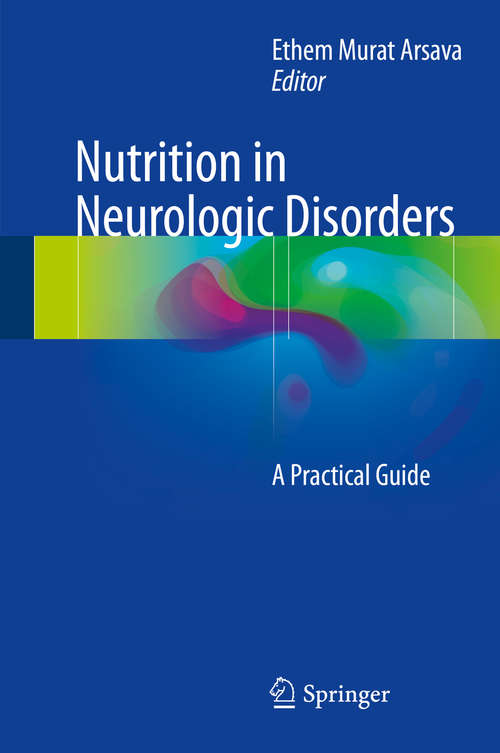 Book cover of Nutrition in Neurologic Disorders: A Practical Guide