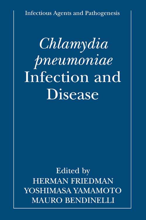 Book cover of Chlamydia pneumoniae: Infection and Disease (2004) (Infectious Agents and Pathogenesis)