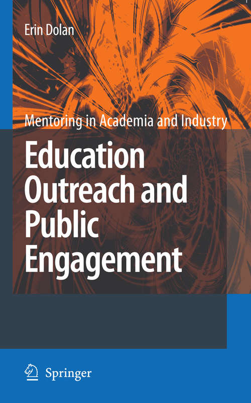 Book cover of Education Outreach and Public Engagement (2008) (Mentoring in Academia and Industry #1)