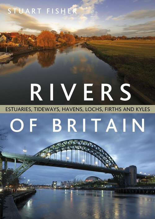 Book cover of Rivers of Britain: Estuaries, Tideways, Havens, Lochs, Firths and Kyles