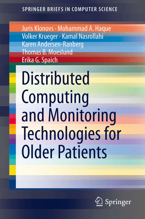Book cover of Distributed Computing and Monitoring Technologies for Older Patients (1st ed. 2016) (SpringerBriefs in Computer Science)