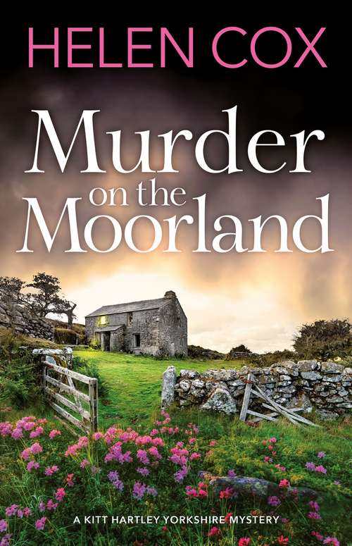Book cover of Murder on the Moorland: The Kitt Hartley Yorkshire Mysteries 3 (The Kitt Hartley Yorkshire Mysteries)