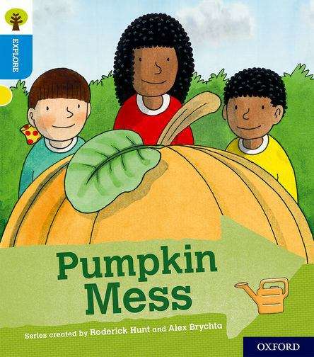Book cover of Explore with Biff, Chip and Kipper, Level 3: Pumpkin Mess (PDF)