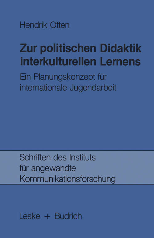 Book cover of Zur politischen Didaktik interkulturellen Lernens: Ein Planungskonzept für internationale Jugendarbeit (1985) (Schriften des Instituts für angewandte Kommunikationsforschung #1)