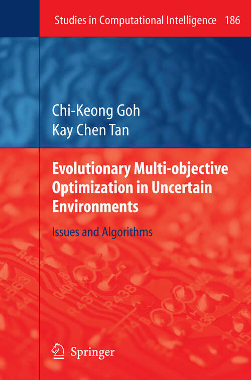 Book cover of Evolutionary Multi-objective Optimization in Uncertain Environments: Issues and Algorithms (2009) (Studies in Computational Intelligence #186)