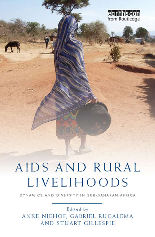 Book cover of AIDS and Rural Livelihoods: Dynamics and Diversity in sub-Saharan Africa