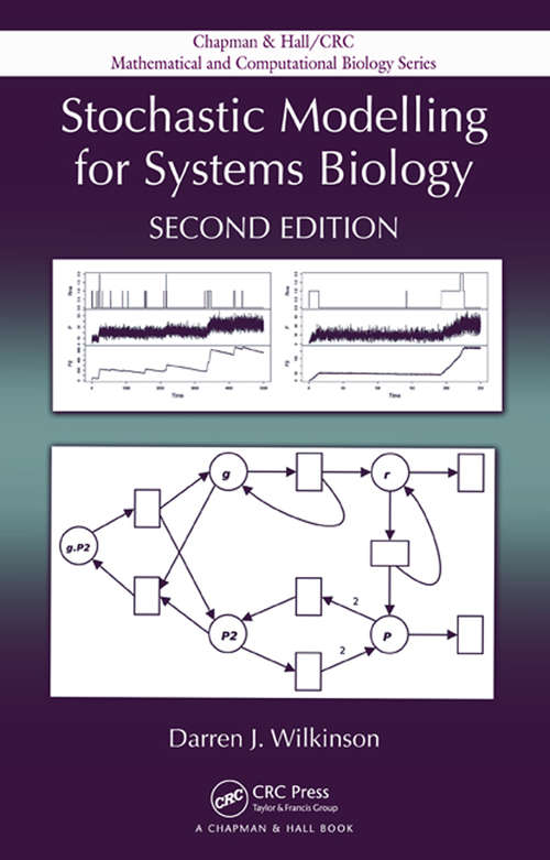 Book cover of Stochastic Modelling for Systems Biology (Chapman And Hall/crc Mathematical And Computational Biology Ser.)