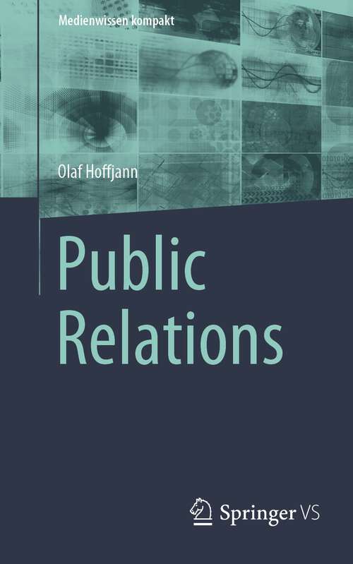 Book cover of Public Relations (1. Aufl. 2023) (Medienwissen kompakt)
