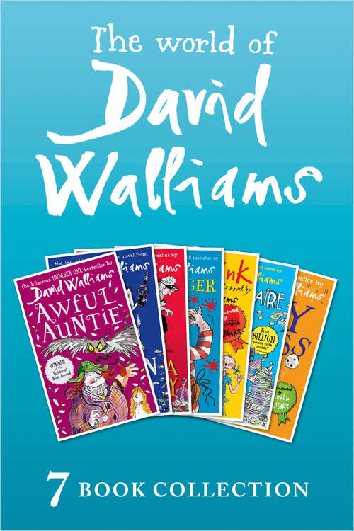 Book cover of The World of David Walliams: 7 Book Collection (The Boy in the Dress, Mr Stink, Billionaire Boy, Gangsta Granny, Ratburger, Demon Dentist, Awful Auntie) (ePub edition)