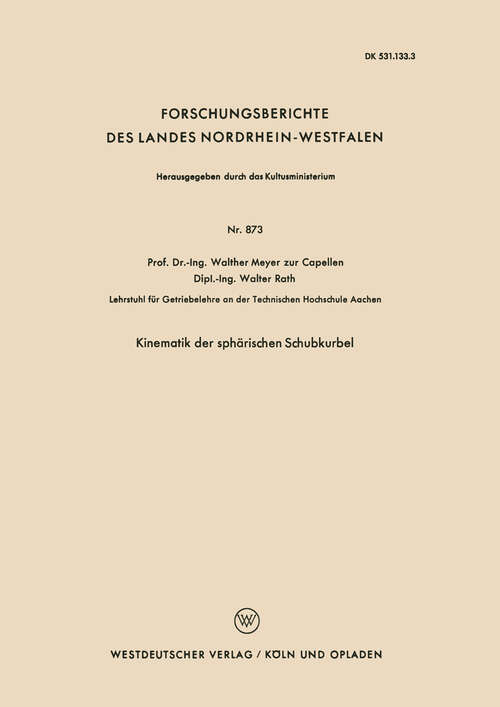 Book cover of Kinematik der sphärischen Schubkurbel (1960) (Forschungsberichte des Landes Nordrhein-Westfalen #873)