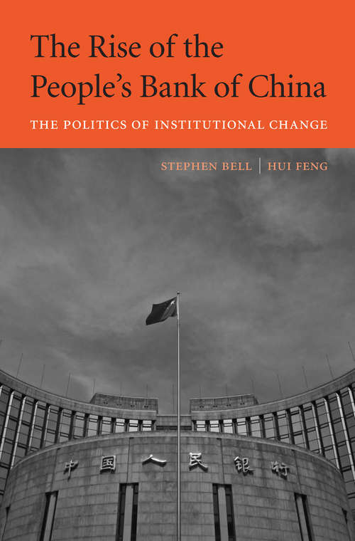 Book cover of The Rise of the People's Bank of China: The Politics Of Institutional Change