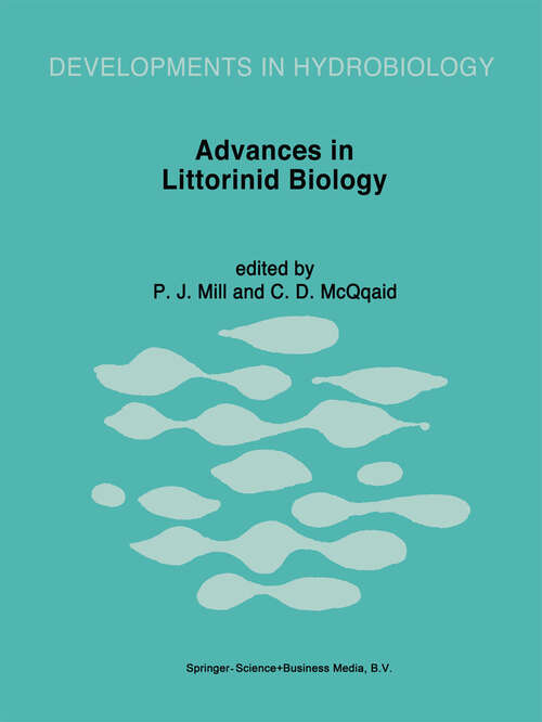 Book cover of Advances in Littorinid Biology: Proceedings of the Fourth International Symposium on Littorinid Biology, held in Roscoff, France, 19–25 September 1993 (1995) (Developments in Hydrobiology #111)