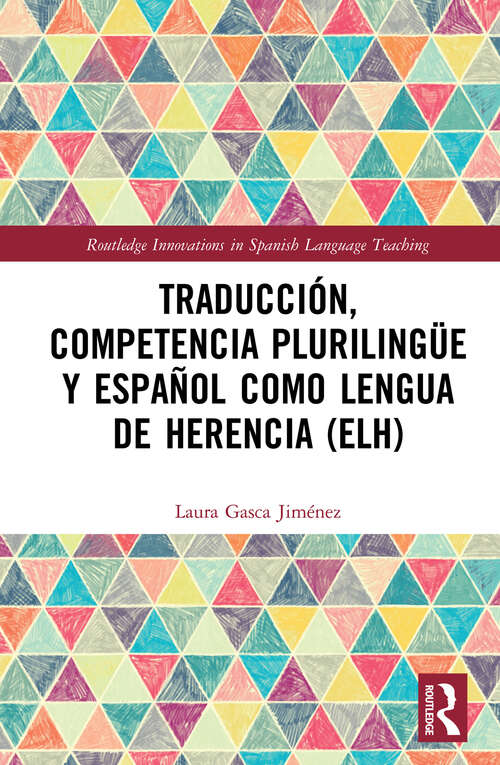 Book cover of Traducción, competencia plurilingüe y español como lengua de herencia (Routledge Innovations in Spanish Language Teaching)