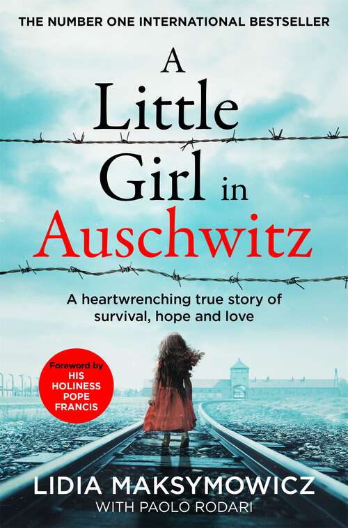 Book cover of A Little Girl in Auschwitz: A heart-wrenching true story of survival, hope and love