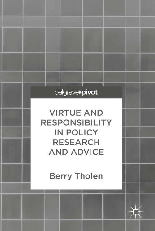 Book cover of Virtue and Responsibility in Policy Research and Advice (1st ed. 2018)