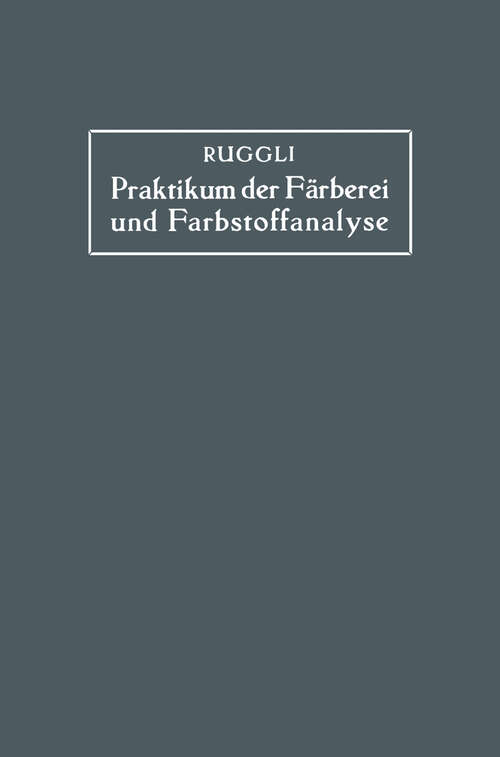Book cover of Praktikum der Färberei und Farbstoffanalyse für Studierende (1925)