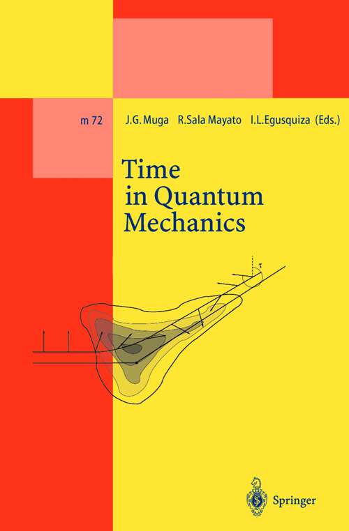 Book cover of Time in Quantum Mechanics (2002) (Lecture Notes in Physics Monographs #72)