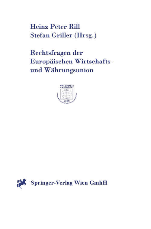 Book cover of Rechtsfragen der Europäischen Wirtschafts- und Währungsunion (1998) (Europainstitut Wirtschaftsuniversität Wien Schriftenreihe   Europainstitut Wirtschaftsuniversität Wien Publication Series #14)