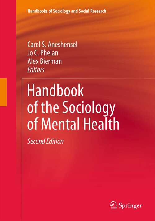 Book cover of Handbook of the Sociology of Mental Health (2nd ed. 2013) (Handbooks of Sociology and Social Research)