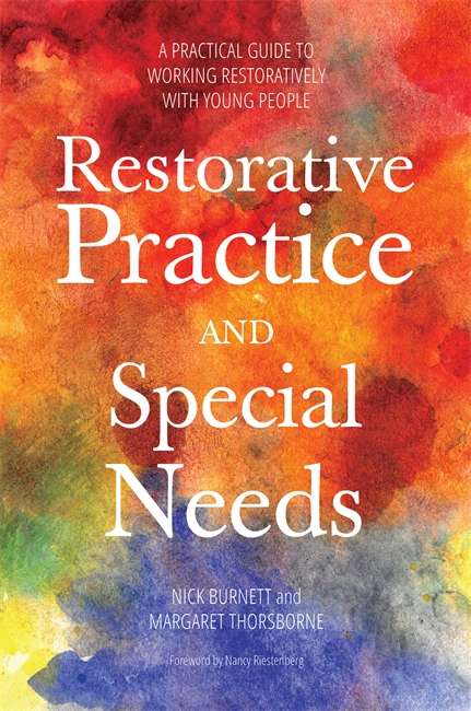 Book cover of Restorative Practice and Special Needs: A Practical Guide to Working Restoratively with Young People