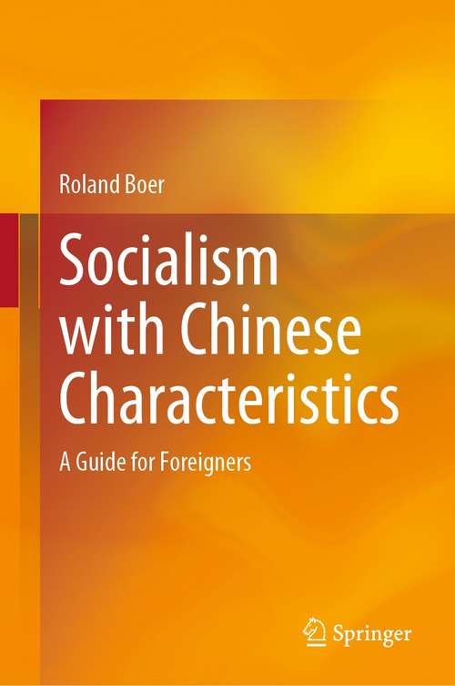 Book cover of Socialism with Chinese Characteristics: A Guide for Foreigners (1st ed. 2021)