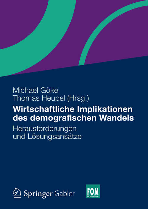 Book cover of Wirtschaftliche Implikationen des demografischen Wandels: Herausforderungen und Lösungsansätze (2013) (FOM-Edition)